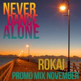 Never Dance Alone (Promo Mix November) by ROKAI