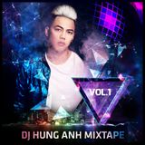Mixtape vol 1 - Dj Hùng Anh