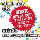 Music Day UK - mix series 32 - The Flying Frizbees