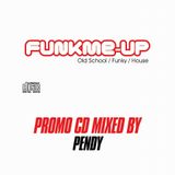Funkme-up Promo mix by Pendy