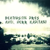 Beatfusion pres. Ahoi, Herr Kapitän!