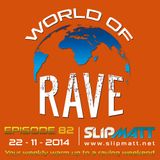 Slipmatt - World Of Rave #82