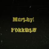 Murphy!-Fokktape