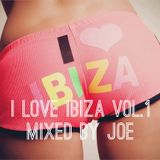 i love ibiza vol.1 mixed by joe