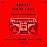 Smoke Dogg - Can't Live Without My Radio Vol.3 (2011)