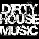 Dirty House Tunes