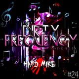 Hard Mike - Dirty Frequency Vol. 24