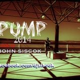 PUMP 2014 Mixed By JOHN SISCOK