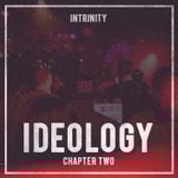 INTRINITY - IDEOLOGY CHAPTER 2 (MAY '14)