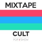 Mixtape @ Cult Pop Show