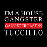 TUCCILLO | GANGSTERCAST 55