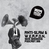 1605 Podcast 199 with Anti-Slam & W.E.A.P.O.N.