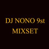 DJ NONO ELECTRO HOUSE MIXSET 9st