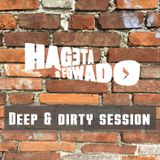 Hageta & Fowado - DEEP & DIRTY SESSION