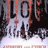 Android & Cyber - Brotherheadz!!!