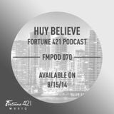 Fortune 421 Podcast 070 by Huy Believe