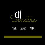 NYE 2016 MIX - DJ SINATRA