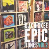 Dj Chiskee Presents: Epic Tunes Vol. 2 // Vinyl Mix 2013