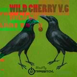 Dj Tripswitch - Wild Cherry V.6 (Sept 18 2014)