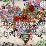 Keys To My Heart - Cai Caslavinieri (DJMIX)