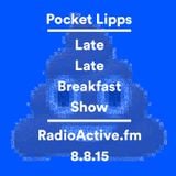 Late Late Breakfast Show on RadioActive.fm 08-08-15