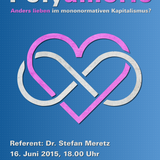 Dr. Stefan Meretz: Polyamorie - Anders lieben im mononormativen Kapitalismus? (16. Juni 2015)