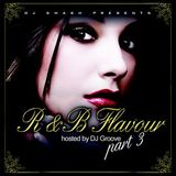 RnB Flavour 3 by DJ Smash / Hosted by Deejay Groove
