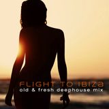 DEEPHOUSE MIX - FLIGHT TO IBIZA