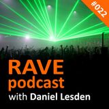 Rave Podcast with Daniel Lesden 022: guest mix by Astral Projection (Israel)