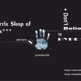 (My) Little Shop of Horrors*** with Sarra presents *Don't Believe The Hype*, 25_11_2014