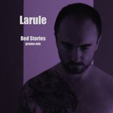 Larule - Bed Stories