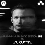 Slammin Muzik Radio Session 81 By SL Curtiz