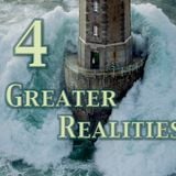 4 Greater Realities - Greater Than part 3