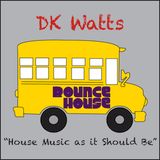 DK Watts "house Music as it Should Be" 2013 Episode #3