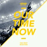 Our Time Now - One Drop Selection 2011/2012