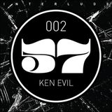 INTERLUDE 002 KEN EVIL