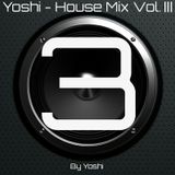 Yoshi - House Mix Vol.3