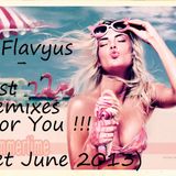 Dj Flavyus - Best Remixes For You (Set June 2013)