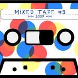 Ear4Hear MixedTape #3: "2007"