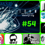 DJ OXXID TOHM (Time Of House Music) #54
