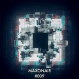 MAXONAIR #009