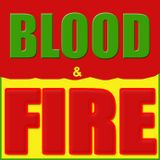 Blood & Fire