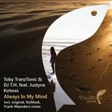 Toby TranzTonic & DJ T.H. feat. Justyna Kotwas - Always In My Mind (Frank remix)