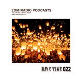 EDM Radio Podcasts - Rave Time 022