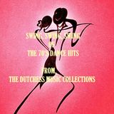 SWING, SWING, SWING OF THE 70'S DANCE HITS,// THE DUTCHESS MUSIC COLLECTIONS