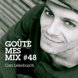 Goûte Mes Mix #48: Cari Lekebusch