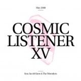 Cosmic Listener XV feat. Jacob Korn (May 2008)