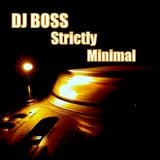 DJ BOSS Strictly Minimal