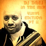 DJ DRES - IN THE MIX (VINYL EDITION PT 2)