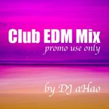 EDM mix 2016.3 promo use only by DJ aHao
